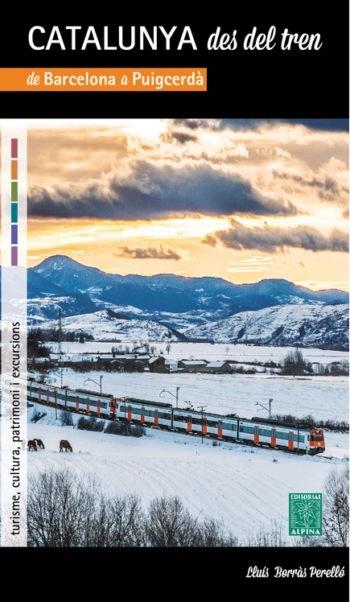 CATALUNTA DES DEL TREN DE BARCELONA A PUIGCERDÀ | 9788480905527 | BORRÀS PERELLÓ, LLUÍS | Llibreria La Puça | Llibreria online d'Arsèguel - Comprar llibres en català online - Llibres Andorra i Pirineu