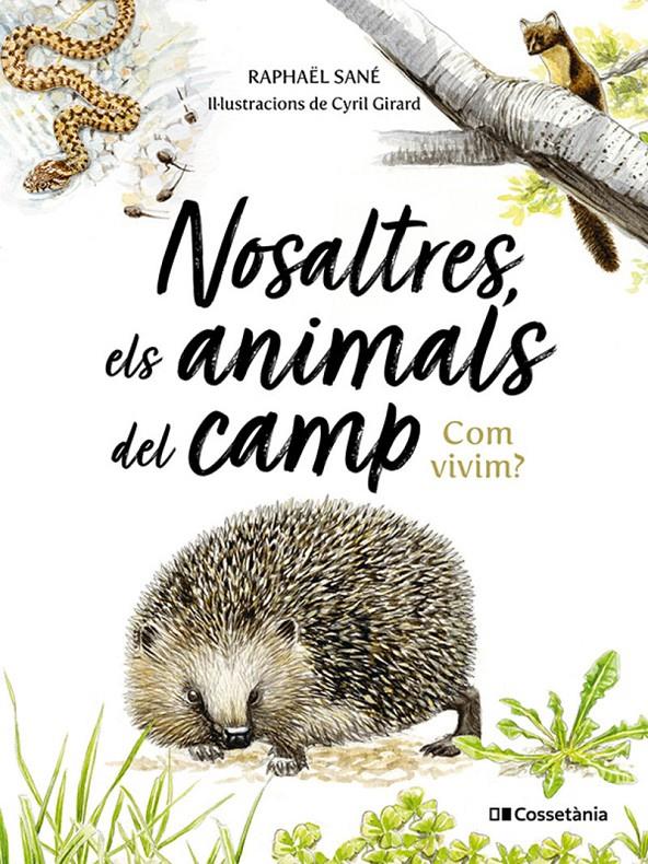 NOSALTRES ELS ANIMALS DE CAMP. COM VIVIM? | 9788413565590 | SANÉ, RAPHAËL | Llibreria La Puça | Llibreria online d'Arsèguel - Comprar llibres en català online - Llibres Andorra i Pirineu