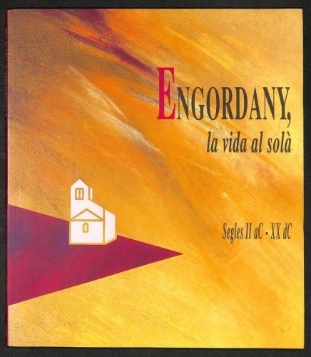 ENGORDANY,LA VIDA AL SOLA. SEGLES IIAC-XXDC | 9789992000571 | Llibreria La Puça | Llibreria online d'Arsèguel - Comprar llibres en català online - Llibres Andorra i Pirineu