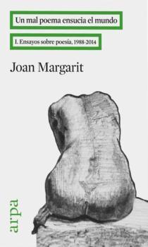 UN MAL POEMA ENSUCIA EL MUNDO | 9788416601028 | MARGARIT, JOAN | Llibreria La Puça | Llibreria online d'Arsèguel - Comprar llibres en català online - Llibres Andorra i Pirineu