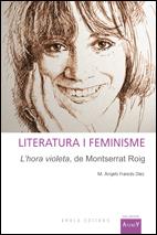 LITERATURA I FEMINISME:L'HORA VIOLETA DE MONTSERRAT ROIG | 9788492839483 | FRANCES DIEZ,M.ANGELS | Llibreria La Puça | Llibreria online d'Arsèguel - Comprar llibres en català online - Llibres Andorra i Pirineu