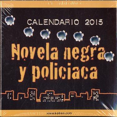 CALENDARIO NOVELA NEGRA Y POLICIACA 2015 | 8437011365156 | Llibreria La Puça | Llibreria online d'Arsèguel - Comprar llibres en català online - Llibres Andorra i Pirineu