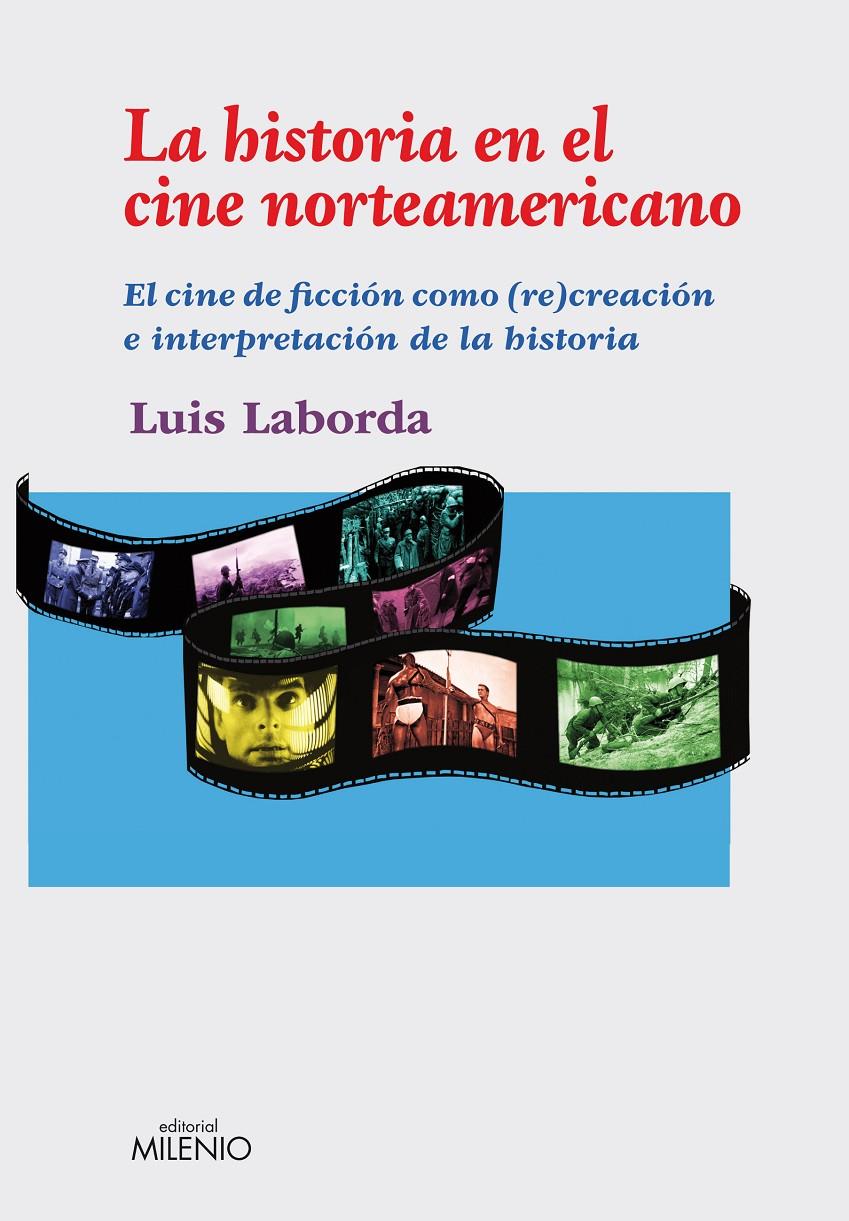 HISTORIA EN EL CINE NORTEAMERICANO,LA | 9788497433839 | LABORDA,LUIS | Llibreria La Puça | Llibreria online d'Arsèguel - Comprar llibres en català online - Llibres Andorra i Pirineu