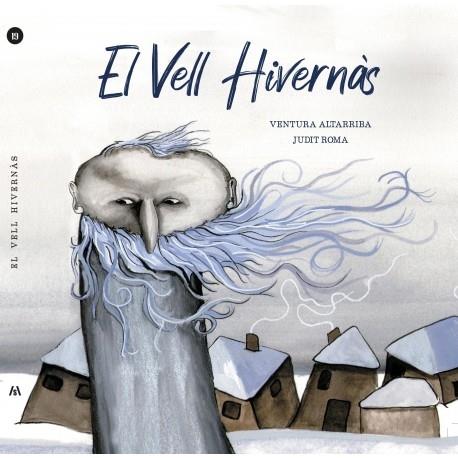 EL VELL HIVERNÀS | 9788412184785 | ALTARRIBA OLIU, BONAVENTURA | Llibreria La Puça | Llibreria online d'Arsèguel - Comprar llibres en català online - Llibres Andorra i Pirineu