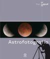 ASTROFOTOGRAFÍA | 9788446037217 | LEGAULT, THIERRY | Llibreria La Puça | Llibreria online d'Arsèguel - Comprar llibres en català online - Llibres Andorra i Pirineu