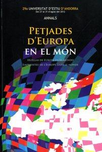 PETJADES D'EUROPA EN EL MON. ANNALS 29ª UNIVERSITAT D'ESTIU | 9789992006702 | ANNALS DE LA XXIX UNIVERSITAT D'ESTIU | Llibreria La Puça | Llibreria online d'Arsèguel - Comprar llibres en català online - Llibres Andorra i Pirineu