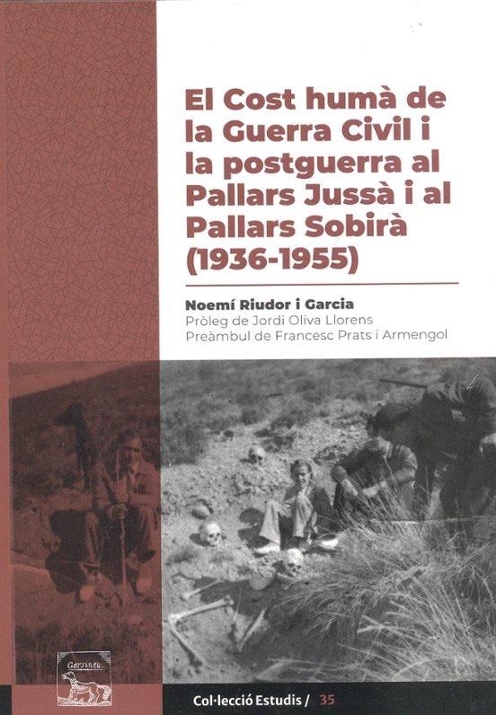 EL COST HUMÀ DE LA GUERRA CIVIL I LA POSTGUERRA AL PALLARS JUSSÀ I AL PALLARS SOBIRÀ (1936-1955) | 9788418806643 | RIUDOR I GARCIA, NOEMÍ | Llibreria La Puça | Llibreria online d'Arsèguel - Comprar llibres en català online - Llibres Andorra i Pirineu