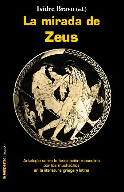 MIRADA DE ZEUS,LA.ANTOLOGIA SOBRE LA FASCINACION MASCULINA P | 9788479480820 | BRAVO,ISIDRE (ED.) | Llibreria La Puça | Llibreria online d'Arsèguel - Comprar llibres en català online - Llibres Andorra i Pirineu