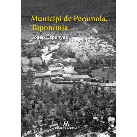 MUNICIPI DE PERAMOLA. TOPONÍMIA | 9788494660160 | ESPUNYES, JOSEP | Llibreria La Puça | Llibreria online d'Arsèguel - Comprar llibres en català online - Llibres Andorra i Pirineu