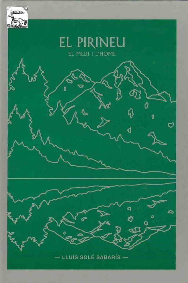 EL PIRINEU.  EL  MEDI I L'HOME | 9788495194718 | SOLÉ SABARÍS, LLUIS | Llibreria La Puça | Llibreria online d'Arsèguel - Comprar llibres en català online - Llibres Andorra i Pirineu