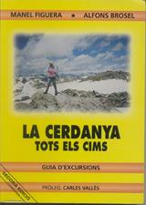 LA CERDANYA.TOTS ELS CIMS. GUIA D'EXCURSIONS | 071701995 | FIGUERA, MANEL-  BROSEL, ALFONS | Llibreria La Puça | Llibreria online d'Arsèguel - Comprar llibres en català online - Llibres Andorra i Pirineu