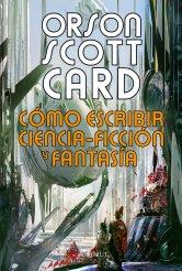CÓMO ESCRIBIR CIENCIA-FICCIÓN Y FANTASÍA | 9788498890853 | CARD, ORSON SCOTT | Llibreria La Puça | Llibreria online d'Arsèguel - Comprar llibres en català online - Llibres Andorra i Pirineu