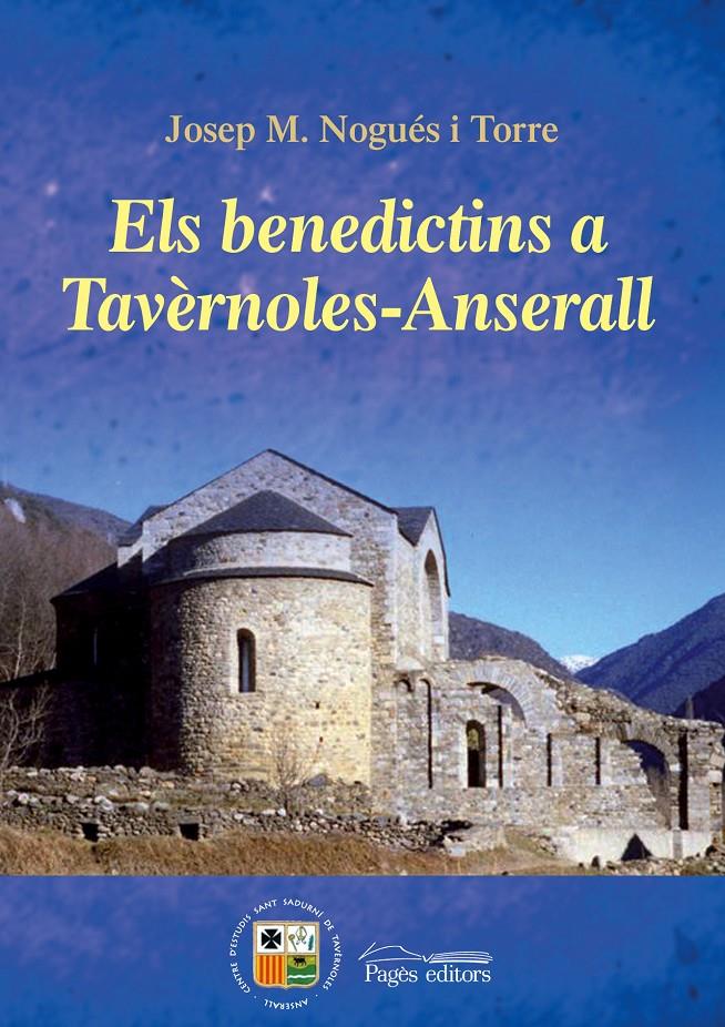 BENEDICTINS DE TAVERNOLES-ANSERALL,ELS | 9788499751368 | NOGUES I TORRE,JOSEP | Llibreria La Puça | Llibreria online d'Arsèguel - Comprar llibres en català online - Llibres Andorra i Pirineu