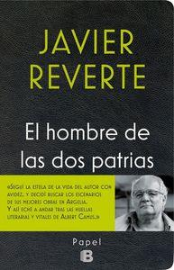 HOMBRE DE LAS DOS PATRIAS, EL | 9788466658591 | REVERTE, JAVIER | Llibreria La Puça | Llibreria online d'Arsèguel - Comprar llibres en català online - Llibres Andorra i Pirineu