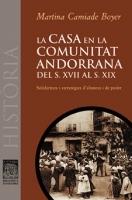 CASA EN LA COMUNITAT ANDORRANA DEL S. XVIII AL S. XIX,LA | 9789992053126 | CAMIADE BOYER,MARTINA | Llibreria La Puça | Llibreria online d'Arsèguel - Comprar llibres en català online - Llibres Andorra i Pirineu