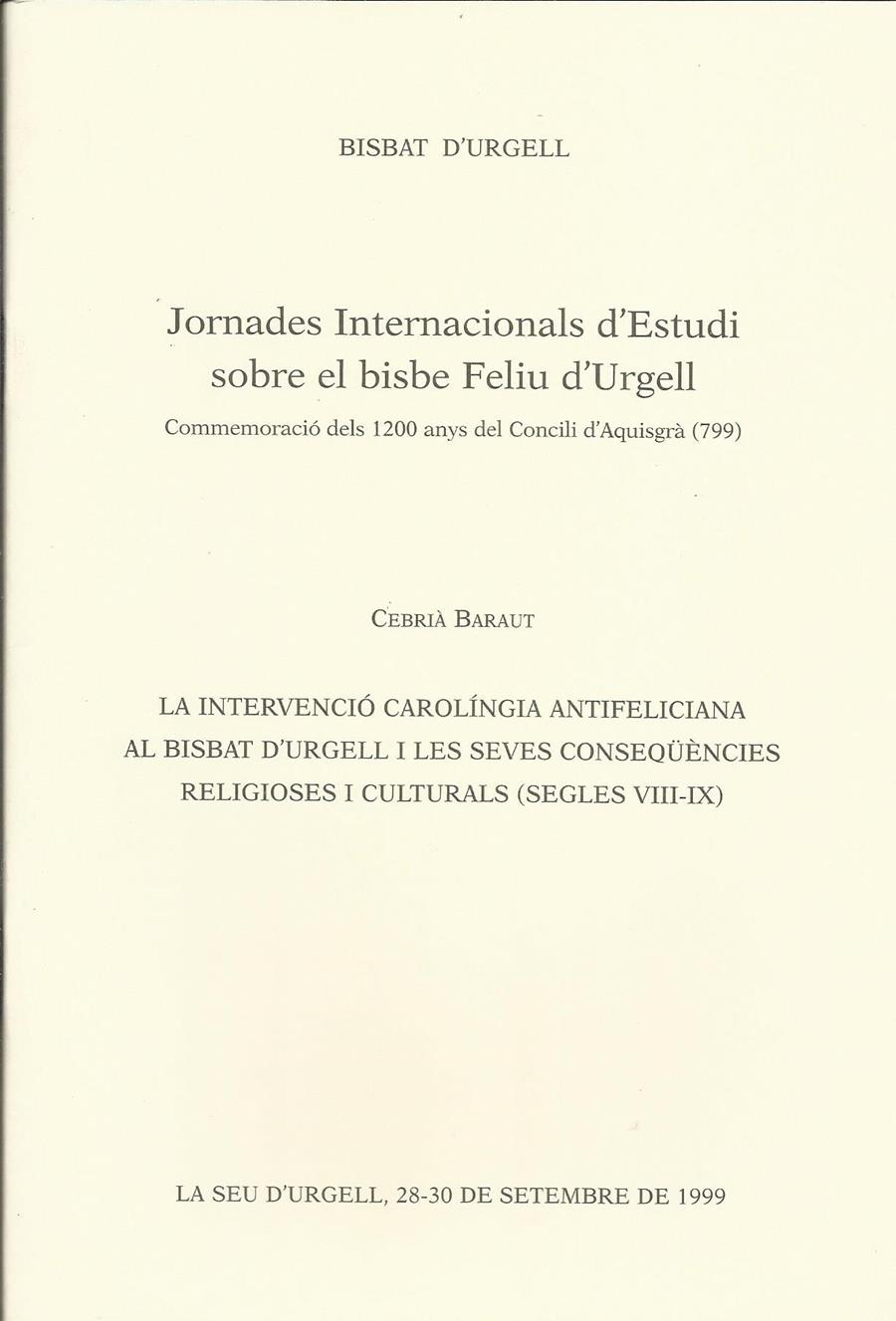 INTERVENCIO CAROLINGIA ANTIFELICIANA AL BISBAT D'URGELL | INTERVENCIO | BARAUT, CEBRIÀ | Llibreria La Puça | Llibreria online d'Arsèguel - Comprar llibres en català online - Llibres Andorra i Pirineu