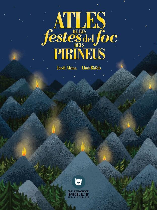 ATLES DE LES FESTES DE FOC DELS PIRINEUS | 9788409156979 | ALSINA. JORDI | Llibreria La Puça | Llibreria online d'Arsèguel - Comprar llibres en català online - Llibres Andorra i Pirineu