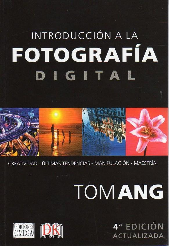 INTRODUCCIÓN A LA FOTOGRAFÍA DIGITAL | 9788428216081 | ANG, TOM | Llibreria La Puça | Llibreria online d'Arsèguel - Comprar llibres en català online - Llibres Andorra i Pirineu