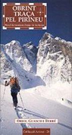 OBRINT TRAÇA PEL PIRINEU.RECULL DE TRAVESSIES D'ESQUI DE MUN | 9788495684370 | GUASH I TERRE,ORIOL | Llibreria La Puça | Llibreria online d'Arsèguel - Comprar llibres en català online - Llibres Andorra i Pirineu