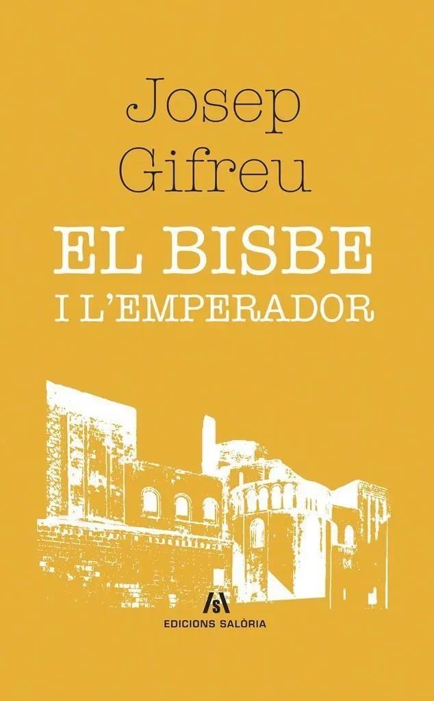 EL BISBE I L'EMPERADOR | 9788412125870 | GIFREU, JOSEP | Llibreria La Puça | Llibreria online d'Arsèguel - Comprar llibres en català online - Llibres Andorra i Pirineu