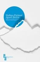 HAIKUS D'ARINSAL | 9789992053485 | BARTRA, AGUSTI | Llibreria La Puça | Llibreria online d'Arsèguel - Comprar llibres en català online - Llibres Andorra i Pirineu