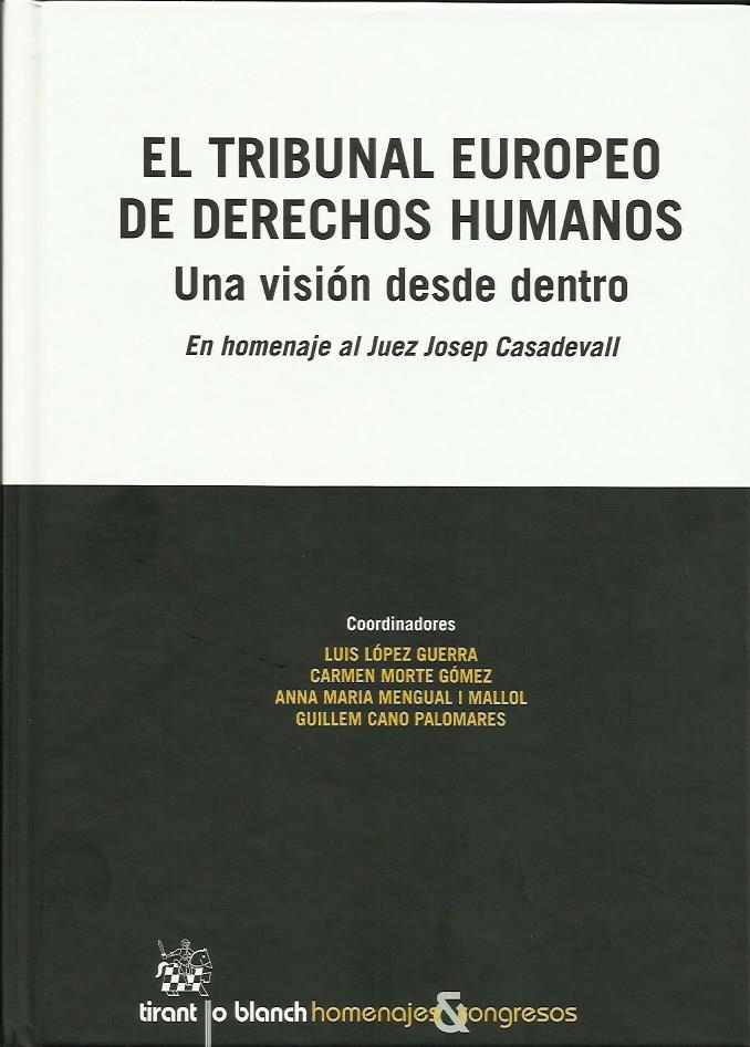 TRIBUNAL EUROPEO DE DERECHOS HUMANOS. UNA VISIÓN DESDE DENTRO | 9788491190981 | CASADEVALL MEDRANO, JOSEP | Llibreria La Puça | Llibreria online d'Arsèguel - Comprar llibres en català online - Llibres Andorra i Pirineu