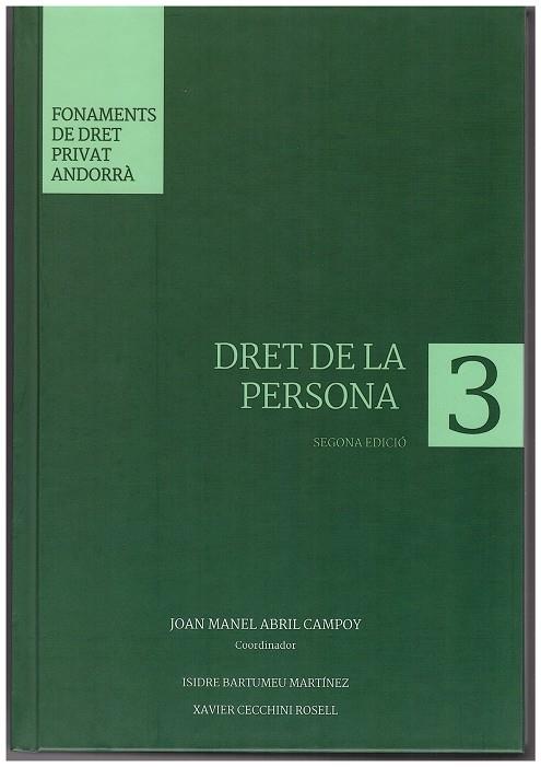 FONAMENTS DE DRET PRIVAT ANDORRÀ 3. DRET DE LA PERSONA 2A ED | 9789992058305 | ABRIL, J.M. -  BARTUMEU, I. -  CECCHIMI, X | Llibreria La Puça | Llibreria online d'Arsèguel - Comprar llibres en català online - Llibres Andorra i Pirineu
