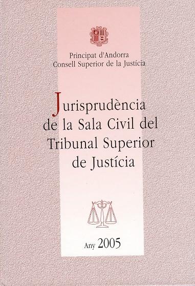 JURISPRUDENCIA SALA CIVIL DEL T.S.J.ANY 2005 | civil2005 | CONSELL SUPERIOR DE JUSTICIA | Llibreria La Puça | Llibreria online d'Arsèguel - Comprar llibres en català online - Llibres Andorra i Pirineu