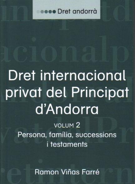 DRET INTERNACIONAL PRIVAT DEL PRINCIPAT D'ANDORRA VOL.2 | 9789992060032 | VIÑAS FARRE, RAMON | Llibreria La Puça | Llibreria online d'Arsèguel - Comprar llibres en català online - Llibres Andorra i Pirineu