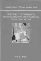 ESCRITORAS Y COMPROMISO.LITERATURA ESPAÑOLA E HISPANOAMERICA | 9788498951110 | ENCINAR,ANGELES VALCARCEL,CARMEN (EDS.) | Llibreria La Puça | Llibreria online d'Arsèguel - Comprar llibres en català online - Llibres Andorra i Pirineu