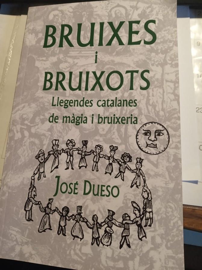 BRUIXES I BRUIXOTS. LLEGENDES CATALANES DE MÀGIA I BRUIXERIA | 9781514894378 | DUESO, JOSÉ | Llibreria La Puça | Llibreria online d'Arsèguel - Comprar llibres en català online - Llibres Andorra i Pirineu
