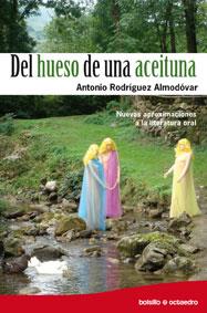 DEL HUESO DE UNA ACEITUNA.NUEVAS APROXIMACIONES A LA LITERAT | 9788499210223 | RODRIGUEZ ALMODOVAR,ANTONIO | Llibreria La Puça | Llibreria online d'Arsèguel - Comprar llibres en català online - Llibres Andorra i Pirineu
