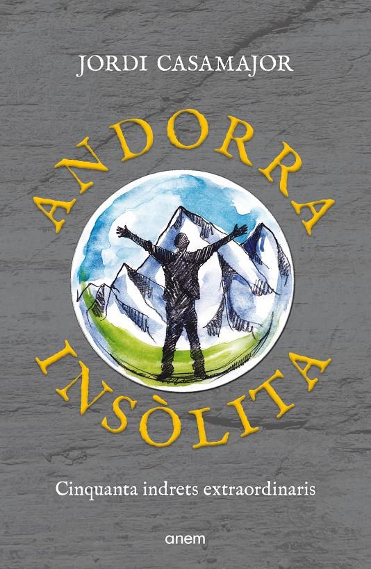 ANDORRA INSÒLITA | 9788418865602 | CASAMAJOR, JORDI | Llibreria La Puça | Llibreria online d'Arsèguel - Comprar llibres en català online - Llibres Andorra i Pirineu