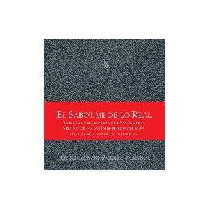 SABOTAJE DE LO REAL,EL | 9786079500252 | CENTRO POMPIDOU/MUSEO AMPARO | Llibreria La Puça | Llibreria online d'Arsèguel - Comprar llibres en català online - Llibres Andorra i Pirineu