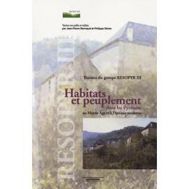 HABITATS ET PEUPLEMENT DANS LES PYRENEES AU MOYEN AGE ET | 9782912025609 | RESOPYR | Llibreria La Puça | Llibreria online d'Arsèguel - Comprar llibres en català online - Llibres Andorra i Pirineu