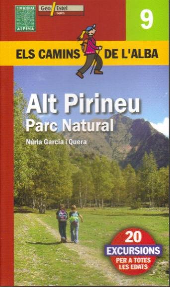 ALT PIRINEU.PARC NATURAL.CAMINS DE L'ALBA | 9788496688124 | GARCIA I QUERA,NURIA | Llibreria La Puça | Llibreria online d'Arsèguel - Comprar llibres en català online - Llibres Andorra i Pirineu