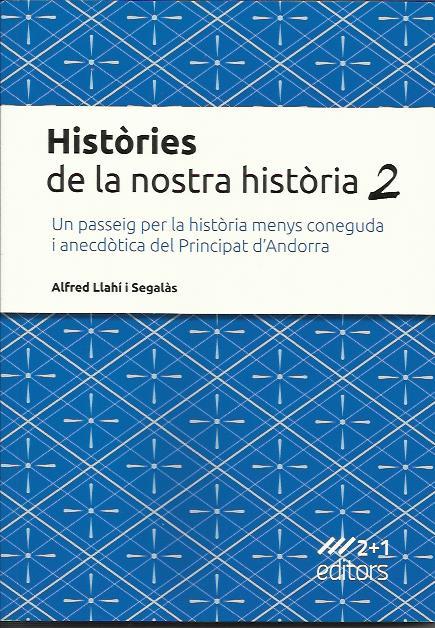 HISTÒRIES DE LA NOSTRA HISTÒRIA 2 | 9789992069011 | LLAHÍ I SEGALÀS, ALFRED | Llibreria La Puça | Llibreria online d'Arsèguel - Comprar llibres en català online - Llibres Andorra i Pirineu