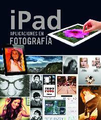 IPAD. APLICACIONES EN FOTOGRAFÍA | 9788499282442 | Llibreria La Puça | Llibreria online d'Arsèguel - Comprar llibres en català online - Llibres Andorra i Pirineu