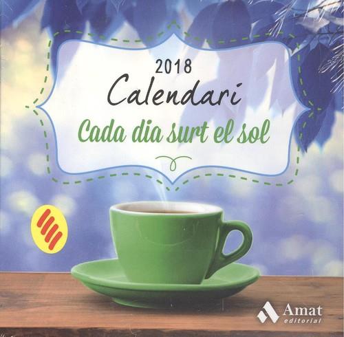 CALENDARI 2018. CADA DIA SURT EL SOL | 9788497359832 | Llibreria La Puça | Llibreria online d'Arsèguel - Comprar llibres en català online - Llibres Andorra i Pirineu