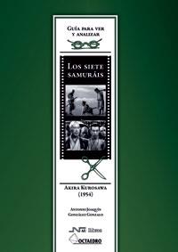 SIETE SAMURAIS,LOS.AKIRA KUROSAWA (1954) | 9788480639842 | GONZÁLEZ GONZALO, ANTONIO JOAQUÍN | Llibreria La Puça | Llibreria online d'Arsèguel - Comprar llibres en català online - Llibres Andorra i Pirineu