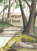 TORNAR AL BOSC | 9788494928109 | COT, JOSEP | Llibreria La Puça | Llibreria online d'Arsèguel - Comprar llibres en català online - Llibres Andorra i Pirineu