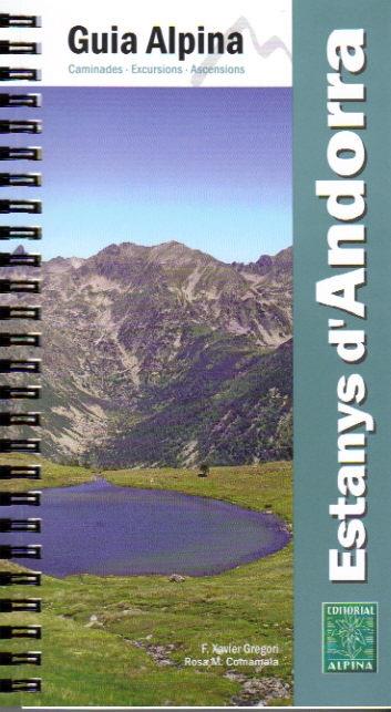 ESTANYS D'ANDORRA. CAMINADES, EXCURSIONS, ASCENSIONS | 9788480903554 | GREGORI, FRANCESC XAVIER - COMAMALA, ROSA Mª | Llibreria La Puça | Llibreria online d'Arsèguel - Comprar llibres en català online - Llibres Andorra i Pirineu