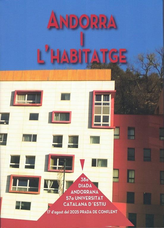 ANDORRA I L'HABITATGE. 38 DIADA ANDORRANA A LA 57 U.C.E. DE PRADA | 9789992061817 | Llibreria La Puça | Llibreria online d'Arsèguel - Comprar llibres en català online - Llibres Andorra i Pirineu