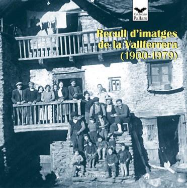 RECULL D'IMATGES DE LA VALLFERRERA (1900-1979) | 9788497794169 | Llibreria La Puça | Llibreria online d'Arsèguel - Comprar llibres en català online - Llibres Andorra i Pirineu
