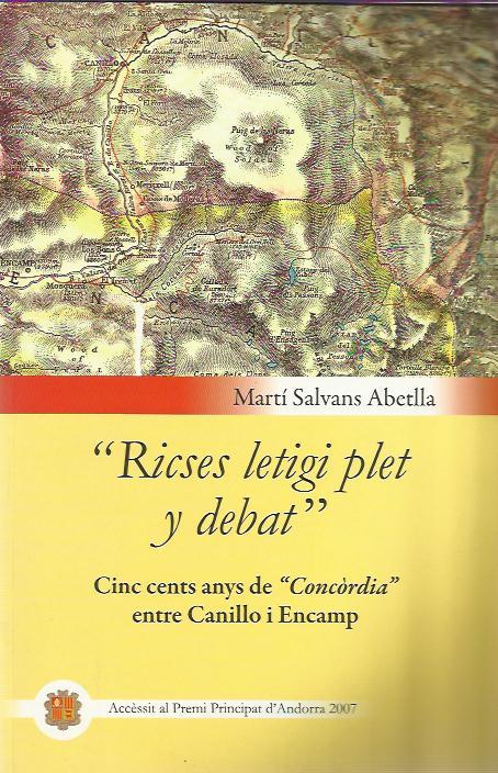 RICSES LETIGI PLET Y DEBAT.CINC CENTS ANYS DE CONCORDIA | 9789992016855 | SALVANS ABETLLA, MARTÍ | Llibreria La Puça | Llibreria online d'Arsèguel - Comprar llibres en català online - Llibres Andorra i Pirineu