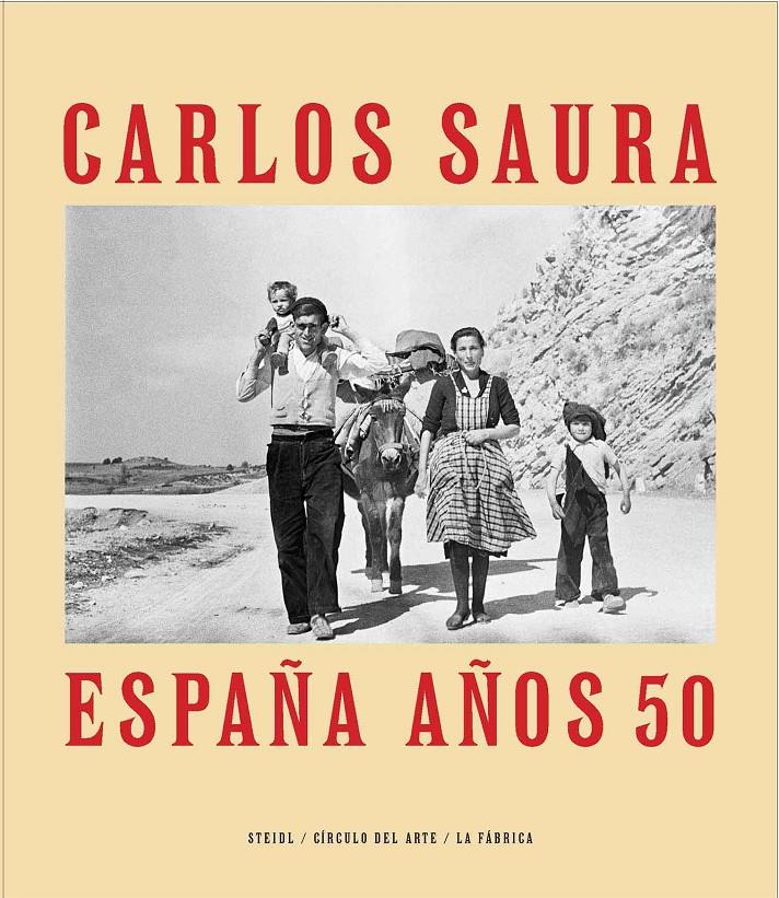 ESPAÑA AÑOS 50 | 9788416248490 | SAURA, CARLOS | Llibreria La Puça | Llibreria online d'Arsèguel - Comprar llibres en català online - Llibres Andorra i Pirineu