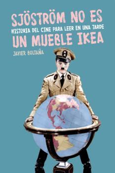 SJÖSTRÖM NO ES UN MUEBLE IKEA. HISTORIA DEL CINE PARA LEER UNA TARDE | 9788494458446 | BOLTAÑA, JAVIER | Llibreria La Puça | Llibreria online d'Arsèguel - Comprar llibres en català online - Llibres Andorra i Pirineu