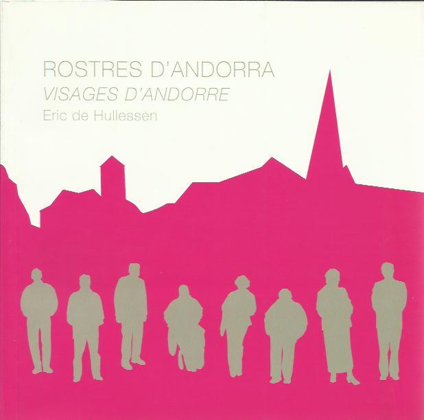 ROSTRES D'ANDORRA.VISAGES D'ANDORRA | 9789992015629 | HULLESSEN,ERIC DE | Llibreria La Puça | Llibreria online d'Arsèguel - Comprar llibres en català online - Llibres Andorra i Pirineu