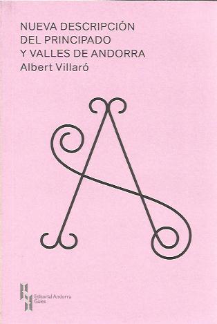 NUEVA DESCRIPCION DEL PRINCIPADO Y VALLES DE ANDORRA | 9789992053607 | VILLARÓ, ALBERT | Llibreria La Puça | Llibreria online d'Arsèguel - Comprar llibres en català online - Llibres Andorra i Pirineu