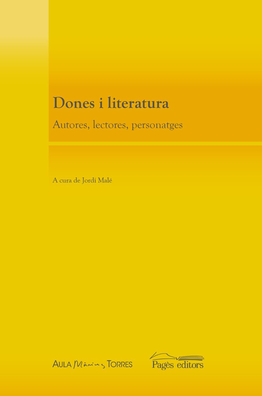 DONES I LITERATURA | 9788499755137 | MALÉ, JORDI (ED.) | Llibreria La Puça | Llibreria online d'Arsèguel - Comprar llibres en català online - Llibres Andorra i Pirineu